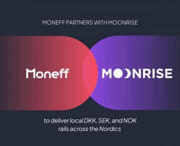 Moneff partners with Moonrise to deliver local SEK, NOK and DKK rails across the Nordics 